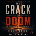 The Crack of Doom, Robert Cromie