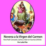 Novena De Virgen Del Carmen para Pedi..., Laila Pita