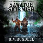 Sawatch Skirmish Stonecroft Saga Boo..., B.N. Rundell