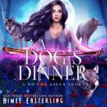 A Dogs Dinner, Aimee Easterling