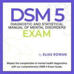 DSM 5 Exam, Elias Rowan