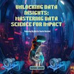 Unlocking Data Insights Mastering Da..., Michael Lawson