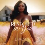 Restored in You, DMesha