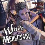 Witch and Mercenary Light Novel Vol..., Chohokiteki Kaeru