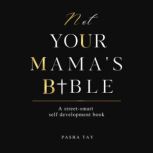 Not Your Mamas Bible NUMB, Pasha Tay