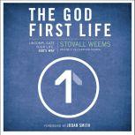 The God-First Life Uncomplicate Your Life, God's Way, Stovall Weems
