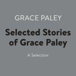 Selected Stories of Grace Paley, Grace Paley