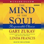 The Mind of the Soul Responsible Choice, Gary Zukav