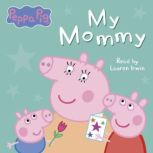 My Mommy Peppa Pig, Scholastic