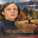 The Secrets Beneath, Kathleen Fuller