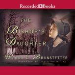 The Bishop's Daughter, Wanda E. Brunstetter