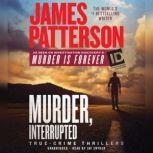Murder, Interrupted, James Patterson