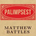 Palimpsest, Matthew Battles