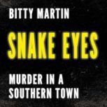 Snake Eyes, Bitty Martin