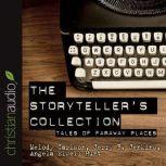 The Storytellers' Collection Tales of Faraway Places, Melody Carlson