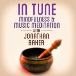 Mindfulness  Music Meditation with J..., Jonathan Baker