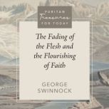 The Fading of the Flesh and the Flour..., George Swinnock