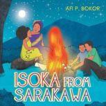 Isoka From Sarakawa, Afi P. Bokor