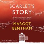 Scarlets Story, Margot Bentham