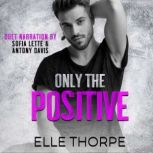 Only The Positive, Elle Thorpe