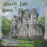Ghosts, Lore  a House by the Shore, Nellie H. Steele