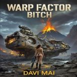 Warp Factor Bitch, Davi Mai