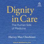 Dignity in Care, Harvey Max Chochinov