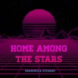 Home Among The Stars, Shamonica Stewart