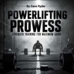 Powerlifting Prowess, Zane Ryder