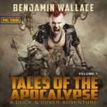 Tales of the Apocalypse Volume 1, Benjamin Wallace
