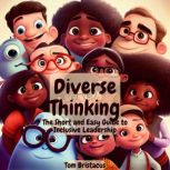 Diverse Thinking, Tom Bristacus