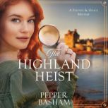 The Highland Heist, Pepper Basham