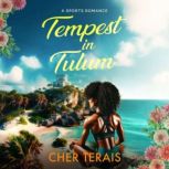 Tempest in Tulum, Cher Terais