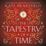 The Tapestry of Time, Kate Heartfield