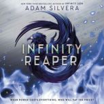 Infinity Reaper, Adam Silvera