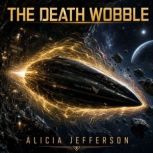 The Death Wobble, Alicia Jefferson