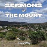 Sermons on the Mount, David Alley