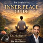 Inner Peace Guide, Dr.Muddassir