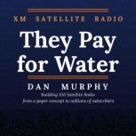 They Pay for Water, Dan Murphy
