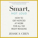 Smart, Not Loud, Jessica Chen