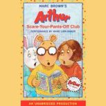 Arthur and the Scare-Your-Pants-Off Club A Marc Brown Arthur Chapter Book #2, Marc Brown