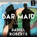 Bar Maid, Daniel Roberts