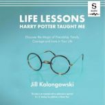 Life Lessons Harry Potter Taught Me, Jill Kolongowski