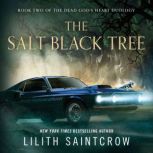 The SaltBlack Tree, Lilith Saintcrow