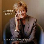Maggie Smith, Michael Coveney
