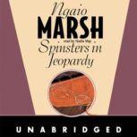 Spinsters In Jeopardy, Ngaio Marsh