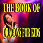 The Book of Dragons for Kids, Edith Nesbit