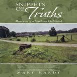 Snippets of Truths, Mary Hardy