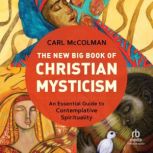 The New Big Book of Christian Mystici..., Carl McColman