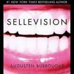 Sellevision, Augusten Burroughs